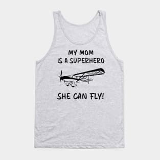 My mom is a super hero, she can fly! Tank Top